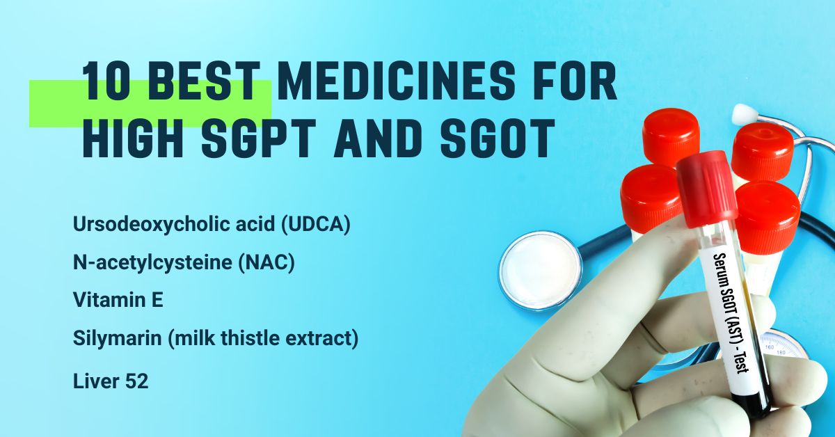 Top 10 Best Medicines for High SGPT and SGOT   | O-Lab