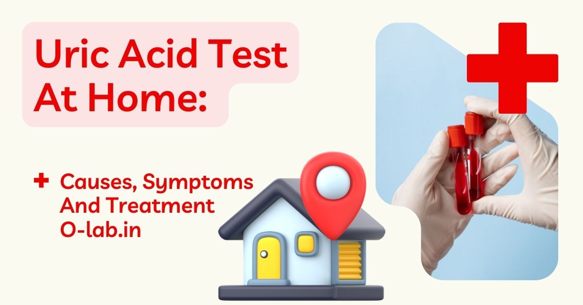 Uric Acid Test At Home: Monitoring for Health | O-Lab